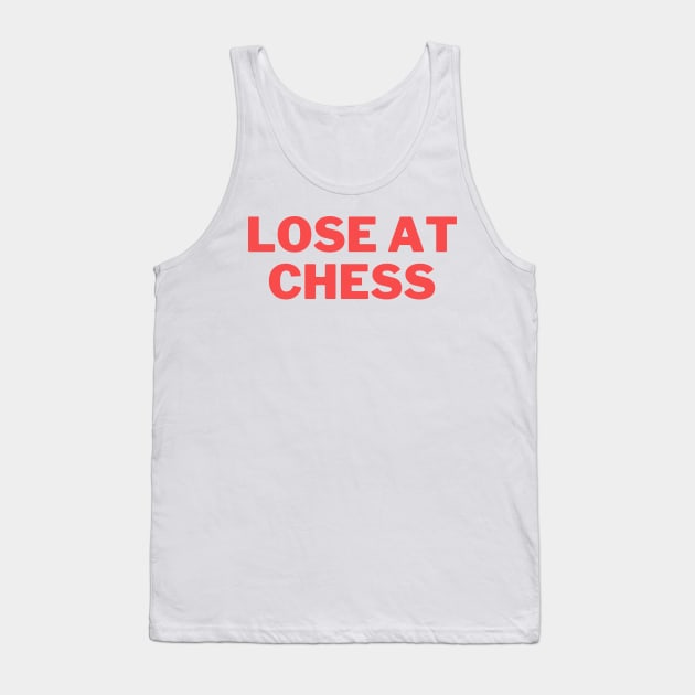 Lose At Chess Gothamchess Tank Top by OverNinthCloud